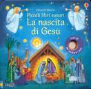 BROOKS FELICITY, La nascita di Ges� Piccoli libri sonori