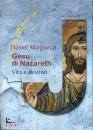 MARGUERAT  DANIEL, Ges� di Nazareth  Vita e destino