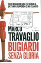 TRAVAGLIO MARCO, Bugiardi senza gloria