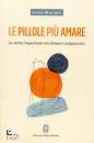 immagine di Le pillole pi� amare La storia inquietante ...