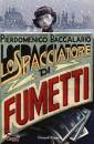 BACCALARIO, Lo spacciatore di fumetti