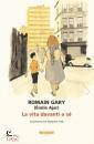 GARY ROMAIN, La vita davanti a se
