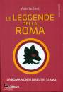 BIOTTI VALERIA, Le leggende della Roma