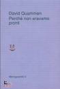 QUAMMEN DAVID, Perch� non eravamo pronti