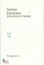 SARBAN, Zubrowka Una storia di Natale