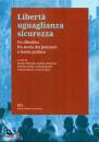 BARBERIS - SERRA - ., Libert� uguaglianza sicurezza Un dibattito ...