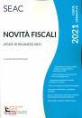 CENTRO STUDI FISCALI, Novit� fiscali 2021