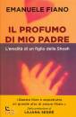 FIANO EMANUELE, Il profumo di mio padre L