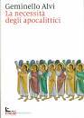 ALVI GEMINELLO, La necessit� degli apocalittici