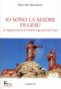 STANZIONE MARCELLO, Io sono la madre di Ges�