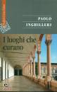 INGHILLERI PAOLO, I luoghi che curano
