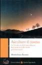 RAZZANO MASSIMILIANO, Ascoltare il cosmo Le frontiere dell