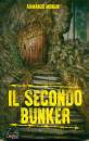 MONDIN ARMANDO, Il secondo bunker