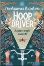 BACCALARIO PIER., Hoopdriver Duecento miglia di libert�