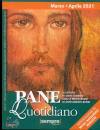 BENZI ORESTE, Pane quotidiano. 2021 02 Marzo aprile