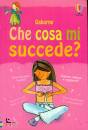 MEREDITH LESCHNIKOFF, Che cosa mi succede? (ragazze)