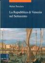 Panciera Walter, La repubblica di venezia nel settecento
