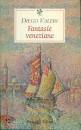 VALERI DIEGO, Fantasie veneziane
