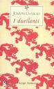 CONRAD JOSEPH, I duellanti