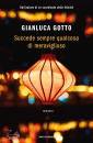GOTTO GIANLUCA, Succede sempre qualcosa di meraviglioso