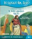 immagine di Il mio amico Ges� Sei storie per conoscerlo
