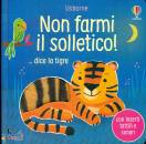 SAM TAPLIN, Non farmi il solletico! dice la tigre