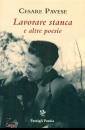 PAVESE CESARE, Lavorare stanca e altre poesie