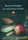 POLADJAN KATERINA, La restauratrice di libri