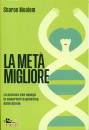 MOALEM SHARON, La met� migliore La scienza che spiega ...