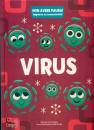 BARATTINI CRIVELLINI, Virus Non avere paura! Impara a conoscermi
