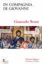 BRUNI GIANCARLO, In compagnia di Giovanni