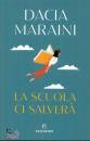 MARAINI DACIA, La scuola ci salver�