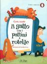 ANZILE CARLA, Il gatto con i pattini a rotelle Premio Andersen