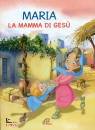 immagine di Maria La mamma di Ges�