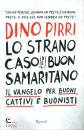 PIRRI DINO, Lo strano caso del buon samaritano