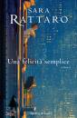 RATTARO SARA, Una felicit� semplice