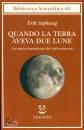 ASPHAUG ERIK, Quando la terra aveva due lune