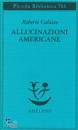 CALASSO ROBERTO, Allucinazioni americane