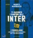 MATERAZZI MARCO, Ti racconto i campioni dell