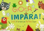 BARUZZI AGNESE, Gioca e impara Sfide divertenti per bambini super