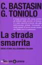 BASTASIN-TONIOLO, La strada smarrita