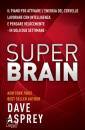 ASPREY DAVE, Super brain il piano per attivare l