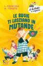 FRESCURA LOREDANA, Le bugie ti lasciano in mutande