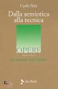 SINI CARLO, Dalla semiotica alla tecnica vol 2/1