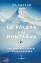 ED CAESAR, La falena e la montagna