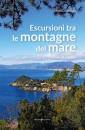 immagine di Escursioni tra le montagne del mare. Liguria