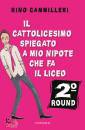 CAMMILLERI RINO, Il cattolicesimo spegato a mio nipote. 2� round