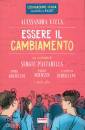 VIOLA ALESSANDRA, Essere il cambiamento (l