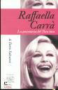 SALVATORI DARIO, Raffaella Carr� la pasionaria del tuca-tuca
