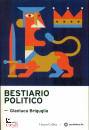 BRIGUGLIA GIANLUCA, Bestiario politico